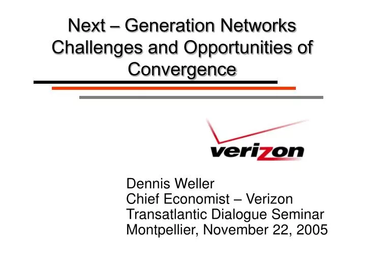 dennis weller chief economist verizon transatlantic dialogue seminar montpellier november 22 2005
