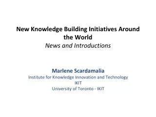 New Knowledge Building Initiatives Around the World News and Introductions