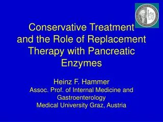 Conservative Treatment and the Role of Replacement Therapy with Pancreatic Enzymes
