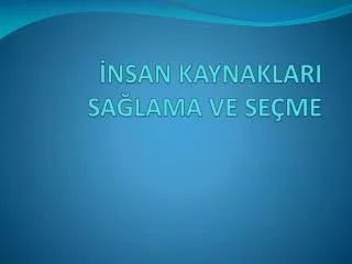 nsan kaynaklari sa lama ve se me