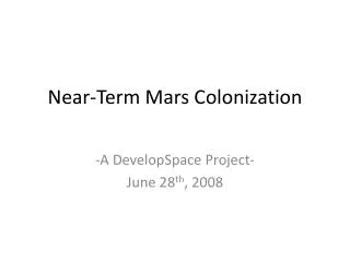 Near-Term Mars Colonization