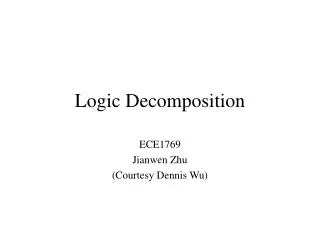Logic Decomposition