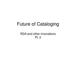 Future of Cataloging