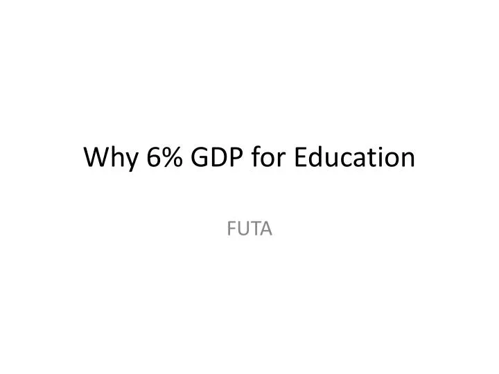 why 6 gdp for education