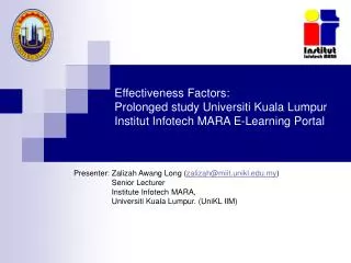 Zalizah Awang Long ( zalizah@miit.unikl.my ) Senior Lecturer Institute Infotech MARA,