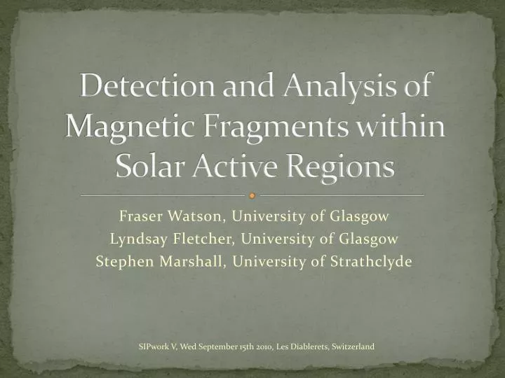 detection and analysis of magnetic fragments within solar active regions