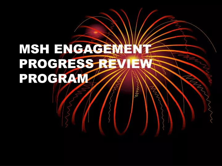 msh engagement progress review program