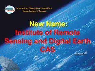 New Name: Institute of Remote Sensing and Digital Earth CAS