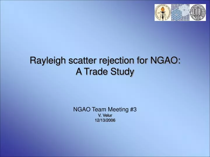rayleigh scatter rejection for ngao a trade study
