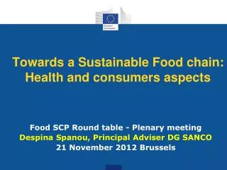 Towards a Sustainable Food chain: Health and consumers aspects