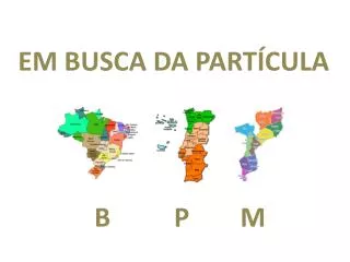 em busca da part cula