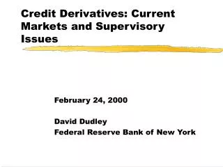 Credit Derivatives: Current Markets and Supervisory Issues