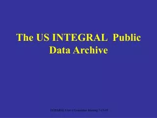 The US INTEGRAL Public Data Archive