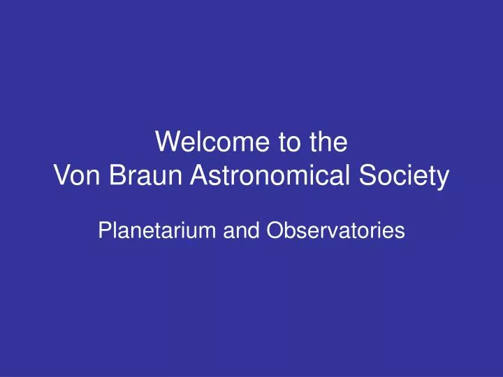 welcome to the von braun astronomical society