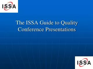 The ISSA Guide to Quality Conference Presentations
