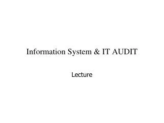 Information System &amp; IT AUDIT