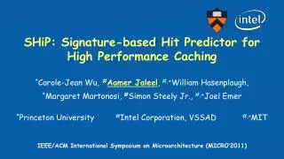 SHiP : Signature-based Hit Predictor for High Performance Caching