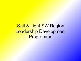 Salt &amp; Light SW Region Leadership Development Programme