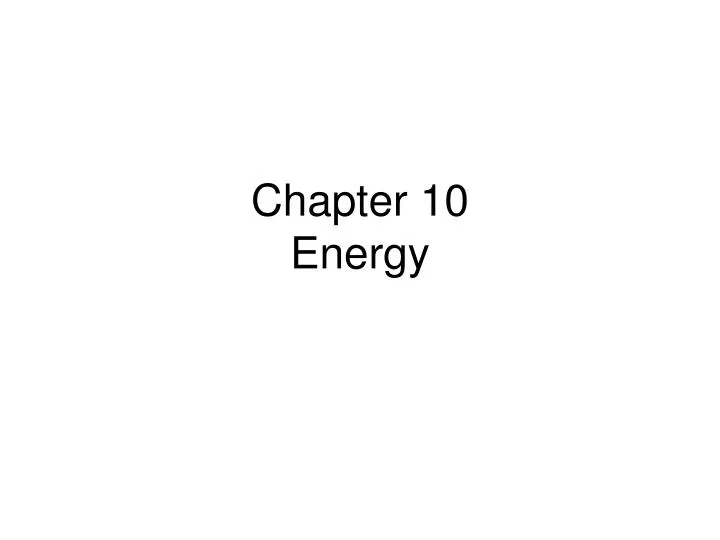 chapter 10 energy