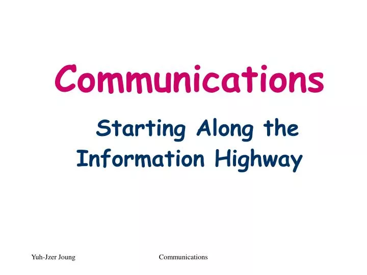 communications starting along the information highway