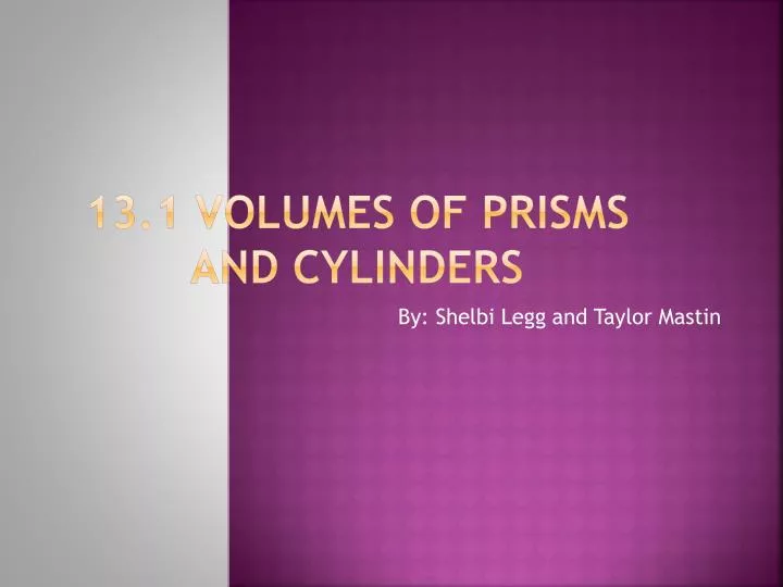 13 1 volumes of prisms and cylinders