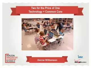 Two for the Price of One Technology + Common Core