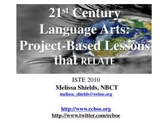 21 st Century Language Arts: Project-Based Lessons that RELATE