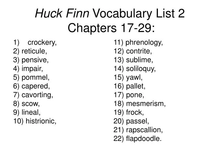 huck finn vocabulary list 2 chapters 17 29