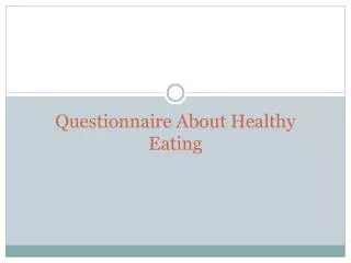 Questionnaire About Healthy Eating