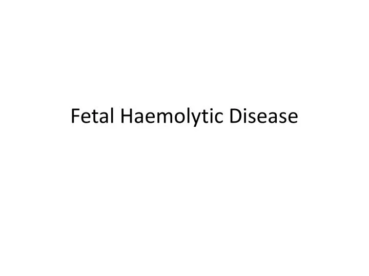 fetal haemolytic disease
