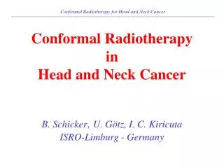 Conformal Radiotherapy for Head and Neck Cancer
