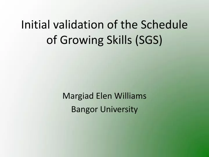 initial validation of the schedule of growing skills sgs