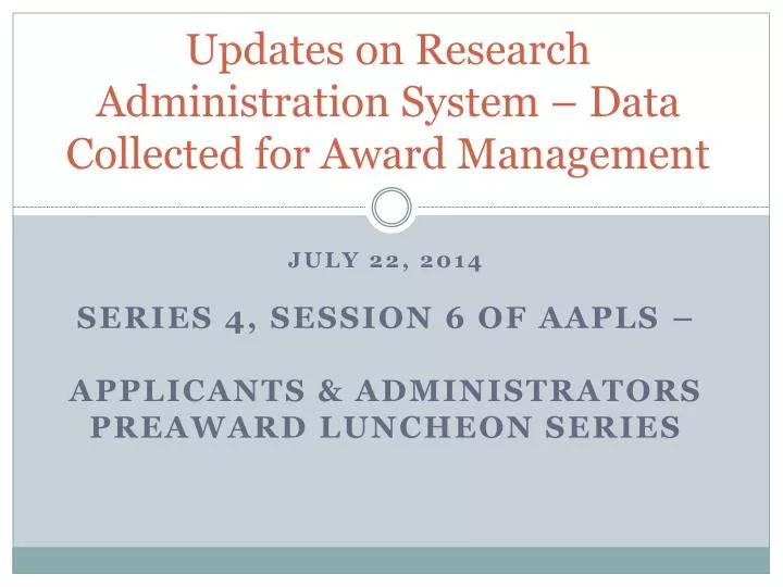updates on research administration system data collected for award management