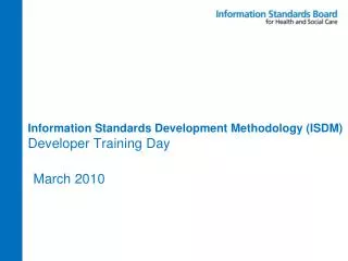 Information Standards Development Methodology (ISDM) Developer Training Day