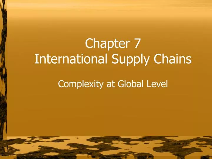 chapter 7 international supply chains