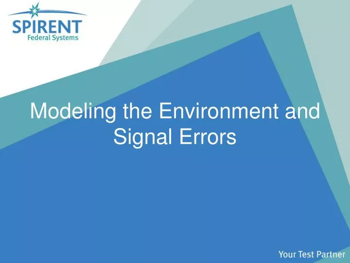 modeling the environment and signal errors