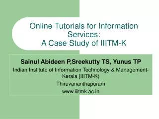 Online Tutorials for Information Services: A Case Study of IIITM-K