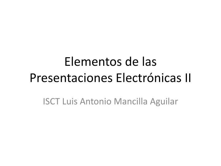 elementos de las presentaciones electr nicas ii
