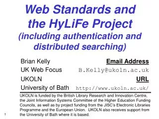 Web Standards and the HyLiFe Project (including authentication and distributed searching)