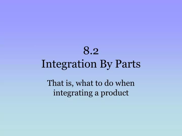8 2 integration by parts