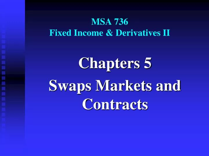 msa 736 fixed income derivatives ii