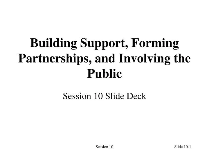 building support forming partnerships and involving the public
