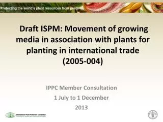 IPPC Member Consultation 1 July to 1 December 2013