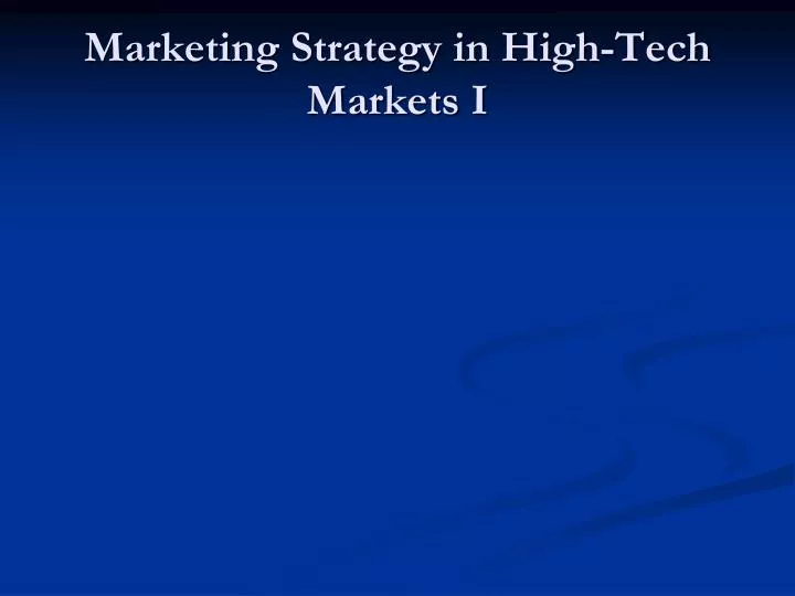 marketing strategy in high tech markets i
