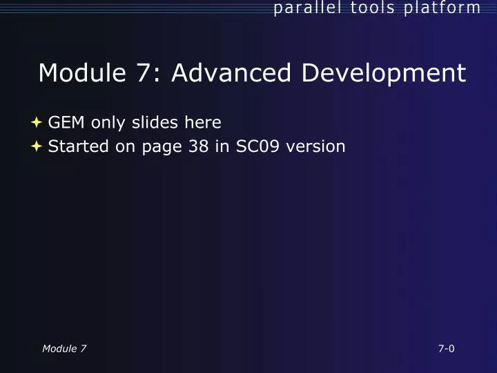 module 7 advanced development