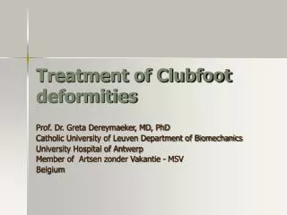 Treatment of Clubfoot deformities