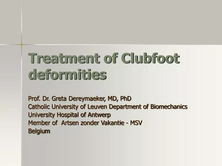 treatment of clubfoot deformities