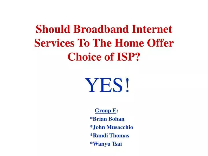 should broadband internet services to the home offer choice of isp