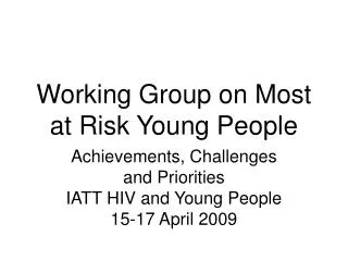 Working Group on Most at Risk Young People