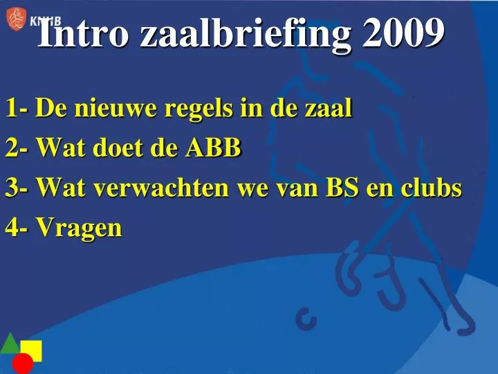 intro zaalbriefing 2009